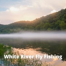 White River Fly Fishing